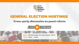 IPRT General Election Hustings - Live Stream