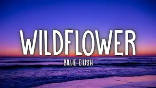 Billie Eilish - WILDFLOWER (Lyrics)