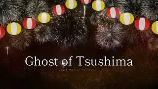 Learn To Play Ghost of Tsushima The Lament Of Storms