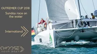 OUTREMER CUP 2018: Sunday Race on the Water