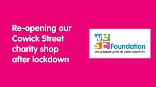 Re opening our Cowick Street charity shop after lockdown