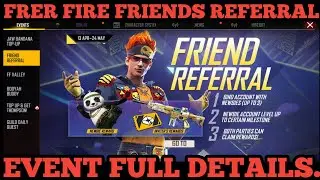 FREE FIRE FRIENDS REFERRAL EVENT FULL DETAILS.