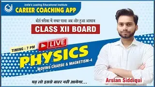 MOVING CHARGE & MAGNETISM | LECTURE-4 |CLASS 12 BOARD| PHYSICS | ARSALAN SIR
