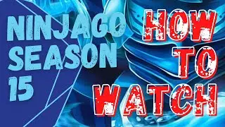 LEGO Ninjago Season 15 EPISODES: How To Watch (Easy)