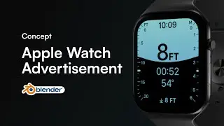 Apple Watch Commercial Concept | Blender 3D Animation