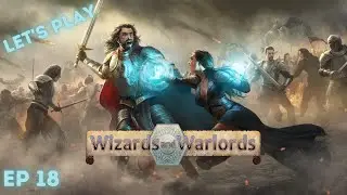 Let's Play Wizards and Warlords | The Dark Patron Ep 18