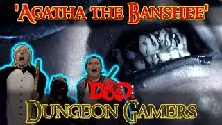 Episode 12 - Lost Mine of Phandelver - Agatha the Banshee