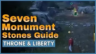 Throne and Liberty Seven Monument Stones Guide