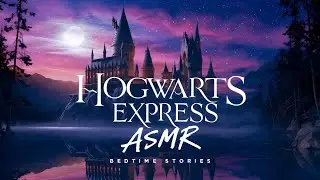 The Hogwarts Express: A Magical Sleep Story | Relaxing Story For Grown Ups
