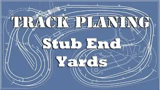 Stub (Dead End) Rail Yards Model Railroad Layout Design