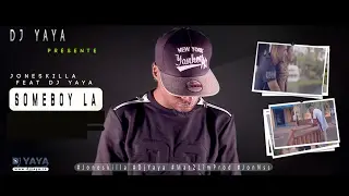 Joneskilla Feat Dj Yaya - Someboy La - Février 2015 - Clip Officiel