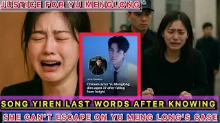 YU MENG LONG UPDATE: SONG YIREN LAST WORDS AFTER KNOWING SHE CAN'T ESCAPE ON YU MENGLONG'S CASE