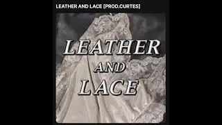 BRENDXN - LEATHER AND LACE (PROD. CURTES) [LYRICS VIDEO]
