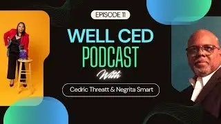Well Ced Podcast with Negrita Smart