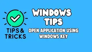 WINDOWS TRICKS: Open application using windows key.