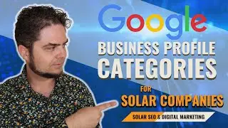 Google Business Profile Categories for Solar Companies | Solar SEO & Digital Marketing