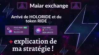 EGLD - Mise &agrave; jour MAIAR exchange - Accumul&eacute; le token RIDE pour le Metaverse ! + strat&eacute;gie perso !