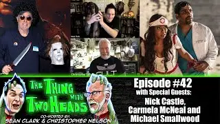 HALLOWEEN KILLS Cast & Crew LIVE on The Thing with Two Heads w/ Christopher Nelson & Sean Clark!