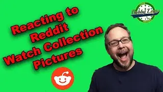 Redditors Show Off Their Watch Collections &mdash; My Honest Reactions!