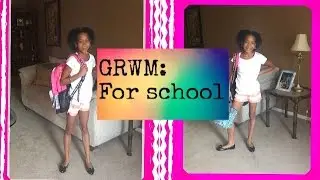 Get ready with me for first day of school! |back to school with Gigi!