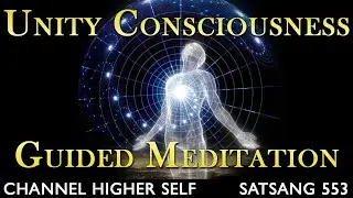 Channeled Meditation to Create the Healing Energy of Unity Consciousness