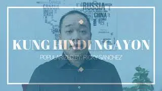 Kung Hindi Ngayon   Popularized by Ricky Sanchez ( Song Cover)