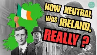 WHOSE SIDE WERE THE IRISH REALLY ON ?? | IRELAND DURING WW2