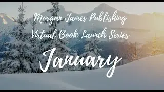 Virtual Book Launch-- With Morgan James Publishing