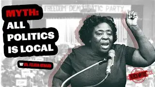 Myth:  All Politics Is Local (w/ Dr. Felicia Denaud)