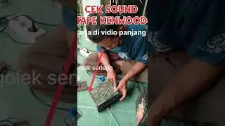 cek sound tape Kenwood jadul@Gandupradana