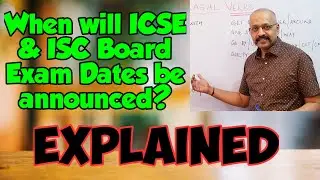 ICSE & ISC Exam Datesheet Announcement will depend on Election Commission Announcement
