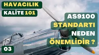 AS9100 STANDARTI NEDEN ÖNEMLİDİR ? - Havacılık Kalite 101 (3)