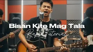 Bisan Kite Mag Tala - Raps Tutorial