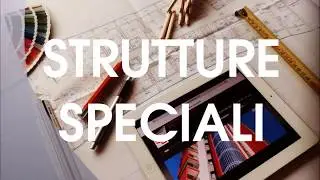 STRUTTURE SPECIALI