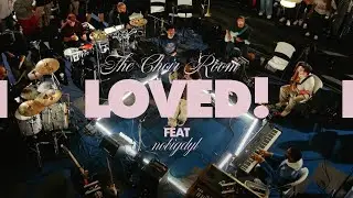 The Choir Room & nobigdyl. - “loved!” [Official Live Music Video]