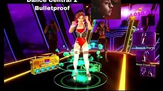 Dance Central 2 Bulletproof