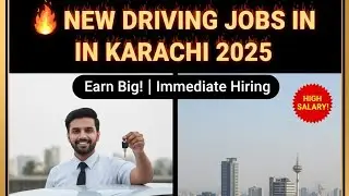 ​🔥 New Driving Jobs in Karachi 2025 | Karachi Jobs 2025 | @24NewJobs 