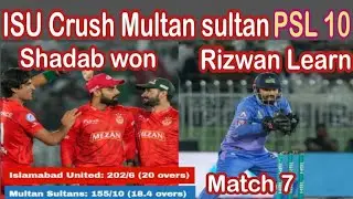 PSL 10 ISU Crushed Multan sultan | Rizwan Learn Continue | ISU Vs Multan historical victory ISU