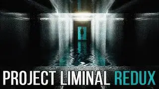 Project Liminal  Redux Прохождение.