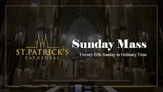 Sunday Mass - September 21st 2025