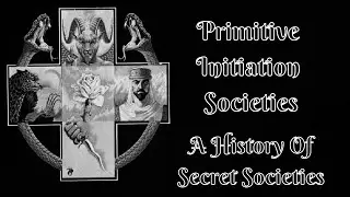 Primitive Initiation Societies: A History Of Secret Societies By Arkon Daraul 25/25