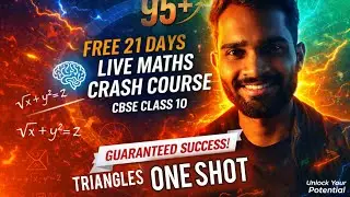 Day 2/21 : Triangles ONE SHOT || Free 21 Days Live Maths Crash Course🔥 for CBSE Class 10 Students