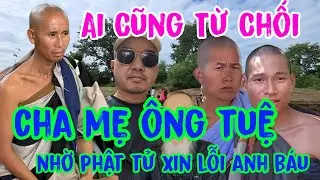 S&aacute;ng 13/1 Cha Mẹ &Ocirc;ng Tuệ Nhờ Phật Tử T&igrave;m C&aacute;ch Xin Lỗi Anh B&aacute;u Gi&uacute;p Ai Cũng Từ Chối