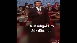 Rauf Adıg&ouml;zəlov - S&ouml;z d&uuml;şəndə