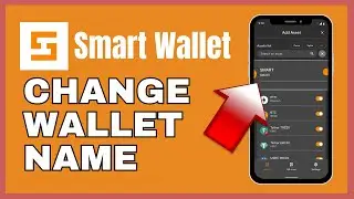 How to Change Wallets Name in Smart Wallet App 2025?
