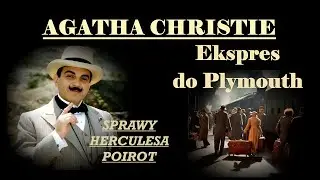 Agatha Christie - Ekspres do Plymouth - audiobook pl - opowiadanie kryminalne