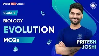 Evolution MCQs | Biology Class 9 | CBSE Boards 2023 | Pritesh Sir | Embibe: Achieve CBSE Class 9&10