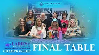 Ladies $350 Championship Event - Final Table