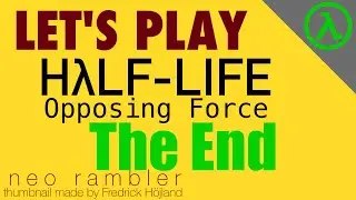 Let's Play Half-Life Opposing Force Blind (PC): The End
