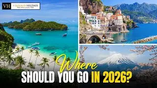 Best Countries to Visit in 2026 | Top Travel Destinations You Must See